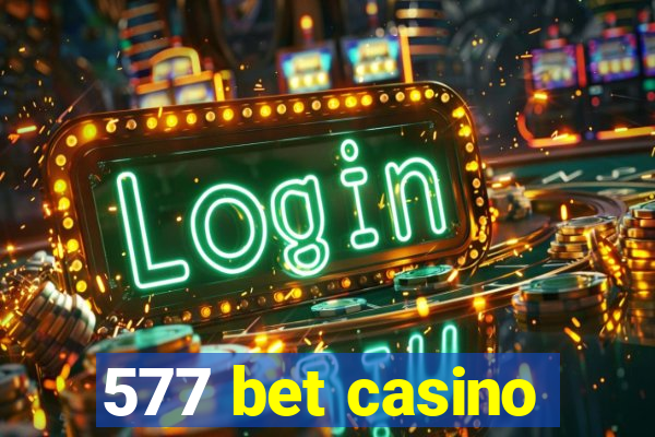 577 bet casino